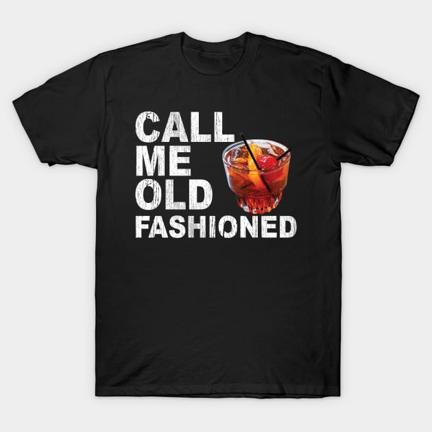 Call Me Old Fashioned White T-Shirt by KevinWillms1